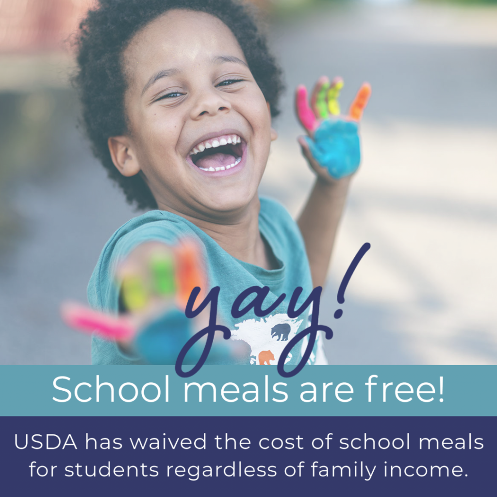 image with a child that reads yay! School meals are free! USDA has waived the cost of school meals for students regardless of family income