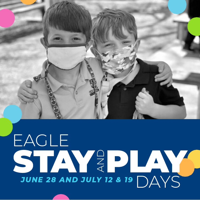 graphic reading Eagle Stay & Play Days June 28 and July 12 & 19.